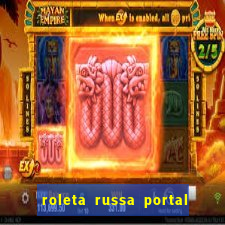 roleta russa portal do zacarias